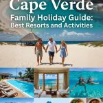 Family Holidays in Cape Verde 2026 Guide Best Resorts and Activities